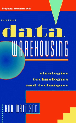 9780070410343: Data Warehousing: Strategies, Technologies, and Techniques