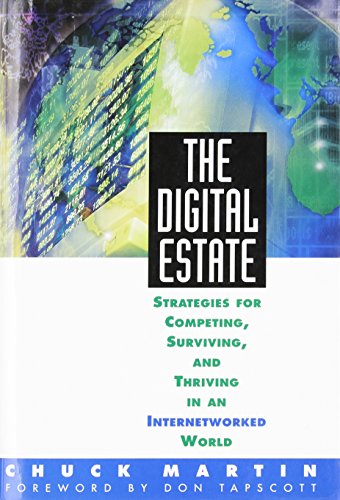 Stock image for The Digital Estate: Strategies for Competing, Surviving, and Thriving in an Internetworked World Martin, Charles L. for sale by Aragon Books Canada