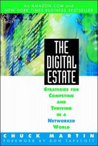 Beispielbild fr The Digital Estate : Strategies for Competing and Thriving in a Networked World zum Verkauf von Better World Books