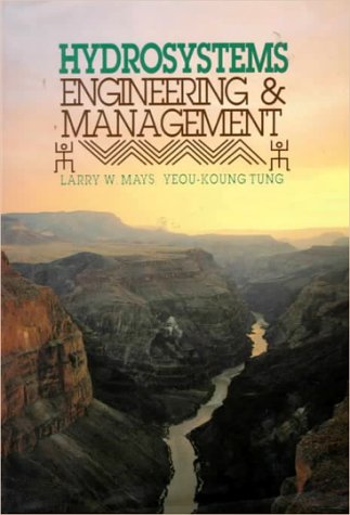 Stock image for Hydrosystems Engineering and Management (MCGRAW HILL SERIES IN WATER RESOURCES AND ENVIRONMENTAL ENGINEERING) for sale by Housing Works Online Bookstore