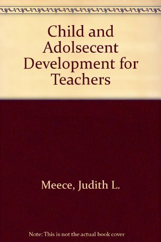 Stock image for Child and Adolescent Development for Educators for sale by Better World Books