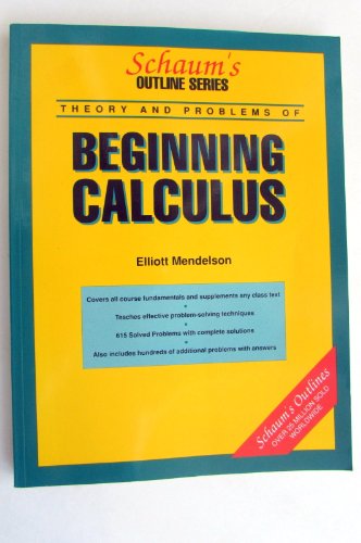 Schaum's Outline of Theory and Problems of Beginning Calculus (Schaum's Outline Series) (9780070414655) by Mendelson, Elliot
