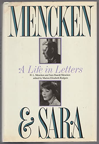 Stock image for Mencken and Sara - A Life in Letters - The Private Correspondence of H.L. Mencken and Sara Haardt for sale by Jerry Merkel