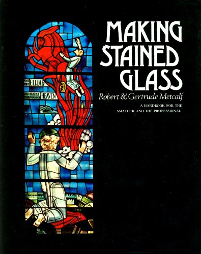 9780070416604: Making stained glass;: A handbook for the amateur and the professional