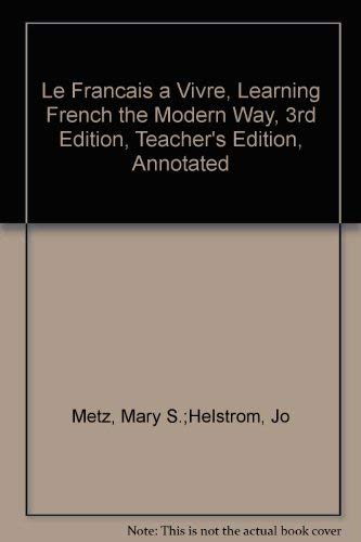 Le FranÃ§ais Ã  Vivre: Learning French the Modern Way (9780070417113) by Mary S. Metz; Jo Helstrom