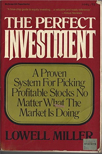 Beispielbild fr The Perfect Investment/a Proven System for Picking Profitable Stocks No Matter What the Market Is Doing zum Verkauf von Wonder Book