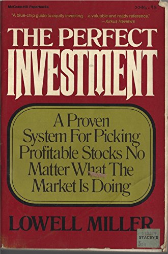 Stock image for The Perfect Investment/a Proven System for Picking Profitable Stocks No Matter What the Market Is Doing for sale by Wonder Book