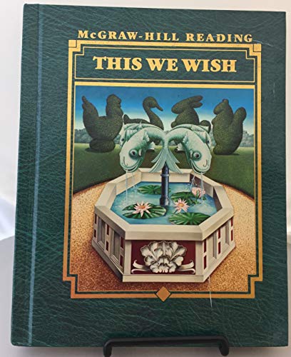 This We Wish (9780070420885) by Elizabeth Sulzby; James Hoffman; Jerome Niles; Timothy Shanahan; William Teale