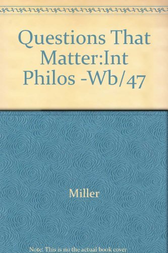 Stock image for Questions That Matter : An Invitation to Philosophy for sale by Better World Books