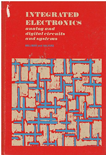 Beispielbild fr Integrated Electronics: Analogue and Digital Circuits and Systems (McGraw-Hill electrical and electronic engineering series) zum Verkauf von Bramble Ridge Books