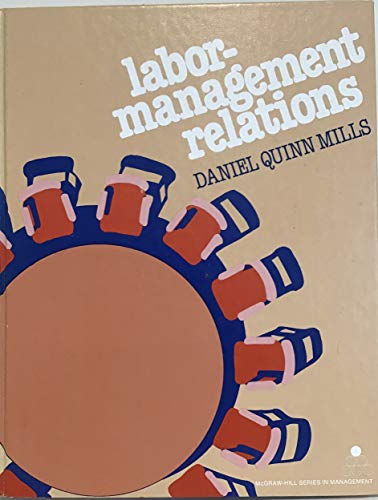 9780070424197: Labor-Management Relations (McGraw-Hill Series in Management)