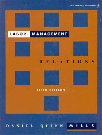 Beispielbild fr Labor Management Relations (MCGRAW HILL SERIES IN MANAGEMENT) zum Verkauf von Wonder Book