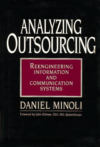 Beispielbild fr Analyzing Outsourcing: Reengineering Information and Communication Systems zum Verkauf von Wonder Book