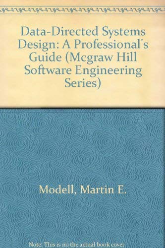 Stock image for Data-Directed Systems Design: A Professional's Guide (Mcgraw Hill Software Engineering Series) for sale by Wonder Book