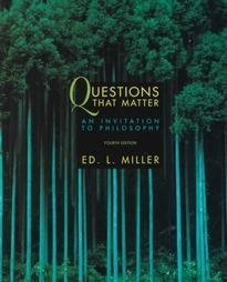 Stock image for Questions That Matter: An Invitation to Philosophy (Fourth Edition) for sale by World of Books (was SecondSale)