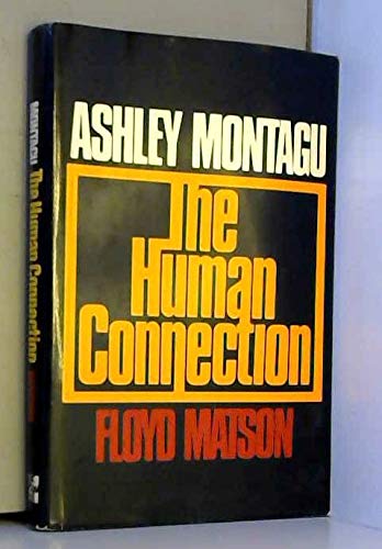 Stock image for The Human Connection for sale by Willis Monie-Books, ABAA