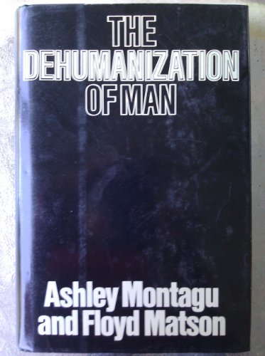 Beispielbild fr The Dehumanization of Man zum Verkauf von SecondSale