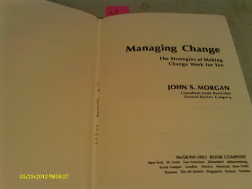 9780070431140: Managing Change: Strategies of Making Change Work for You