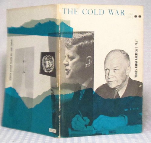 Beispielbild fr The Cold War 1946-1961 (Voices from America's Past) zum Verkauf von The Media Foundation