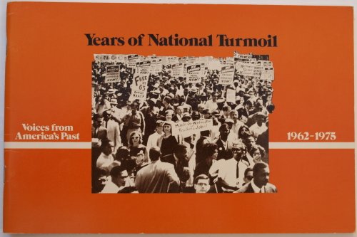 Beispielbild fr Years of National Turmoil: Voices from America's Past: 1962-1975 zum Verkauf von Rose's Books IOBA