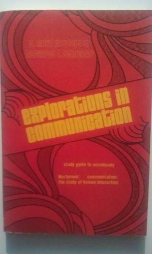 Beispielbild fr Explorations in communication: Study guide to accompany Mortensen: Communication: the study of human interaction zum Verkauf von dsmbooks