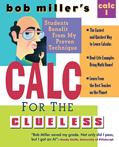 Stock image for Bob Miller's Calc for the Clueless: Calc I (Bob Miller's Clueless Series) for sale by SecondSale