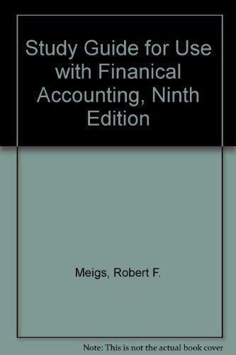 Study Guide for Use With Financial Accounting (9780070434424) by Meigs, Mary A.; Bettner, Mark; Whittington, Ray