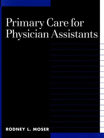 Stock image for Primary Care for Physician Assistants for sale by Dream Books Co.