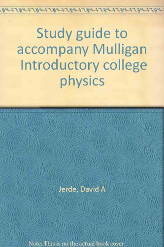 Study guide to accompany Mulligan "Introductory college physics" (9780070440401) by Jerde, David A