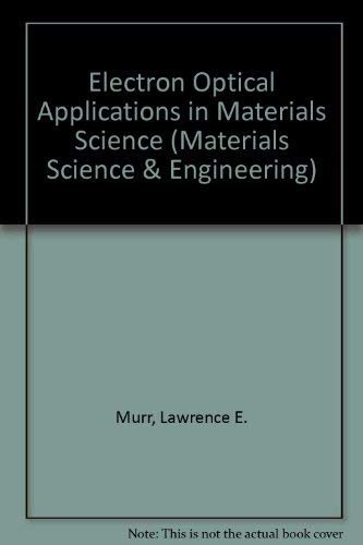 Beispielbild fr Electron Optical Applications in Materials Science (McGraw-Hill Series in Materials Science and Engineering) zum Verkauf von BookDepart
