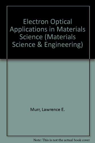 Electron Optical Applications in Materials Science