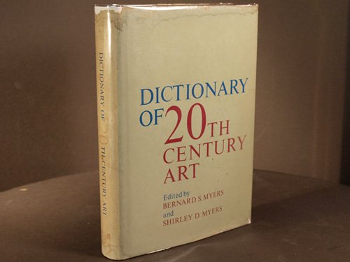 Stock image for Dictionary of 20th [Twentieth] Century Art for sale by Eric James