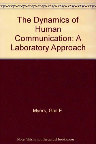 Beispielbild fr The Dynamics of Human Communication: A Laboratory Approach zum Verkauf von The Yard Sale Store