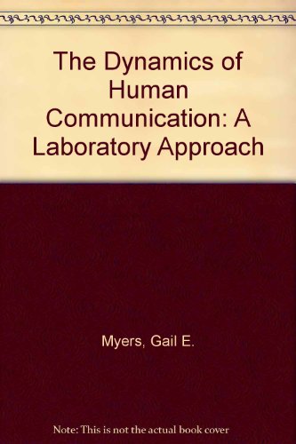 9780070442238: The Dynamics of Human Communication: A Laboratory Approach