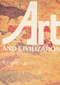 Study Guide to Art and Civilization, 2nd Edition (9780070442535) by Bernard Samuel Myers