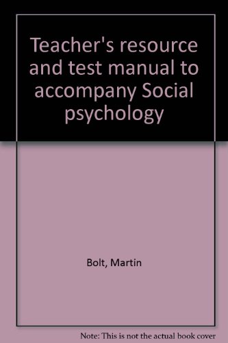 Teacher's resource and test manual to accompany Social psychology (9780070442740) by Bolt, Martin