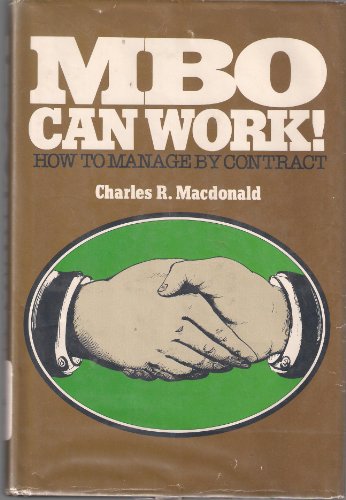 Imagen de archivo de Mbo Can Work!: How to Manage by Contract a la venta por Wonder Book