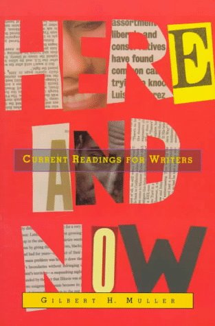 Stock image for Here and Now: Current Readings for Writers for sale by Housing Works Online Bookstore