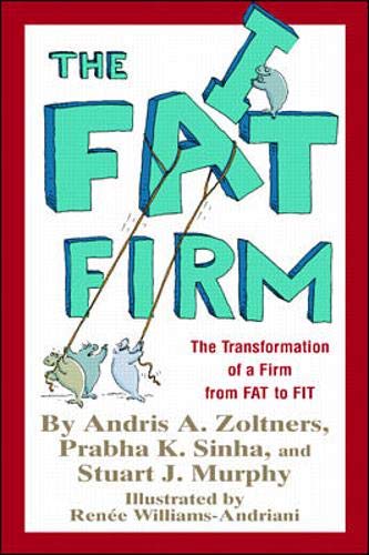 Beispielbild fr The Fat Firm : Learning to Be a Lean and Mean Corporate Machine zum Verkauf von Better World Books