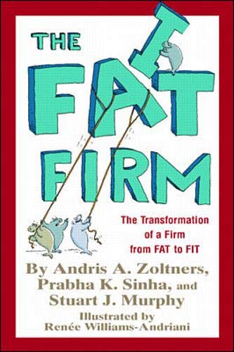 Stock image for The Fat Firm: The Transformation of A Firm From Fat to Fit for sale by More Than Words