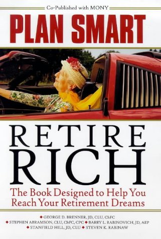 Beispielbild fr Plan Smart, Retire Rich: The Book Designed to Help You Reach Your Retirement Dreams zum Verkauf von BOOK'EM, LLC