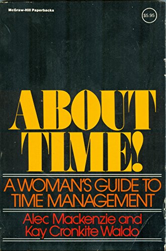 Imagen de archivo de About Time! : A Woman's Guide to Time Management (McGraw-Hill Paperbacks) a la venta por Lighthouse Books and Gifts