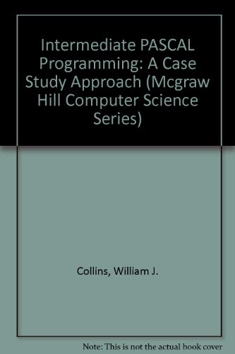 Imagen de archivo de Intermediate PASCAL Programming: A Case Study Approach (MCGRAW HILL COMPUTER SCIENCE SERIES) a la venta por WorldofBooks