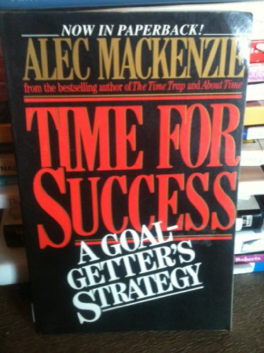 9780070446564: Time for Success: A Goal-Getter's Strategy