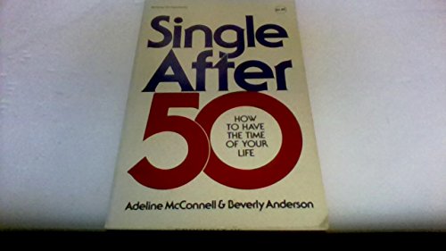 9780070448742: Single After Fifty: How to Have the Time of Your Life