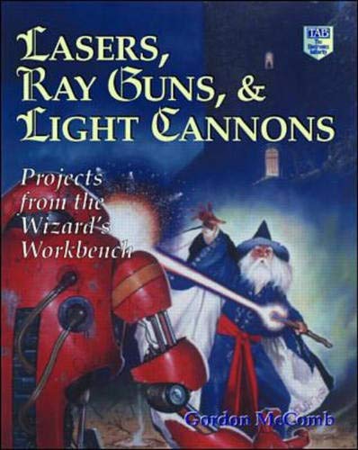 Imagen de archivo de Lasers, Ray Guns and Light Cannons a la venta por KuleliBooks