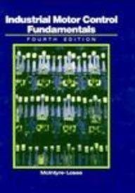 Industrial Motor Control Fundamentals (9780070451100) by McIntyre, Robert L.; Losee, Rex