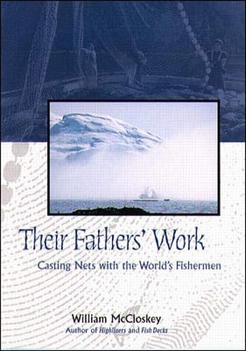 Imagen de archivo de Their Fathers' Work: Casting Nets with the World's Fishermen a la venta por SecondSale