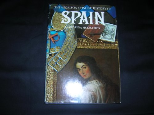 Beispielbild fr The Horizon Concise History of Spain zum Verkauf von Better World Books