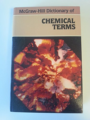 Imagen de archivo de McGraw-Hill Dictionary of Chemical Terms a la venta por SecondSale